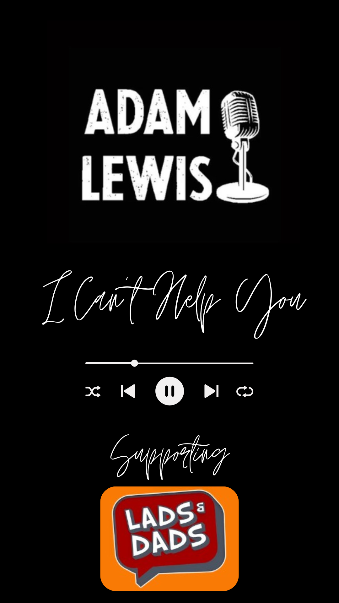 I Can't Help You (supporting Lads & Dads Men’s Wellbeing)